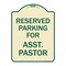 Signmission Parking Reserved for Asst. Pastor Heavy-Gauge Aluminum Architectural Sign, 24" x 18", TG-1824-23397 A-DES-TG-1824-23397 - alternate 1
